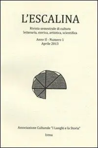 L‘ escalina. Rivistra semestrale di cultura letteraria, storica, artistica, scientifica (2013). Vol. 1 Ordina Subito