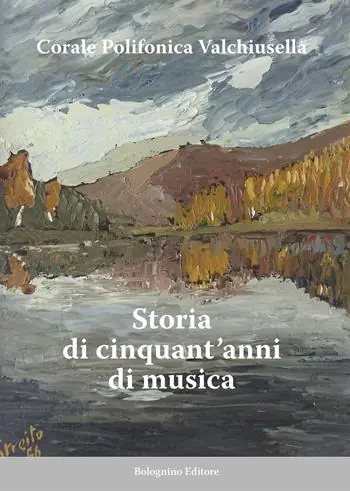 Promozione Esclusiva Corale Polifonica Valchiusella. Storia di cinquant‘anni di musica
