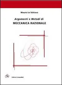 Soddisfatti O Rimborsati Argomenti e metodi di meccanica razionale