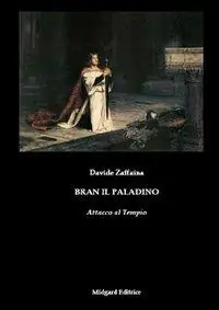 Offerta Limitata Bran il paladino. Attacco al tempio
