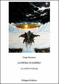 La pietra di zaffiro. Lo scettro di Kaàly Offerta Del Giorno