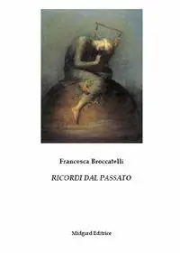 Ricordi del passato Nuova Collezione