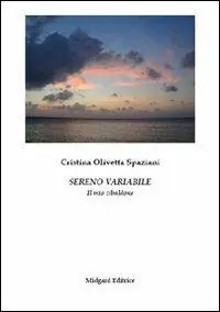 Sereno variabile. Il mio zibaldone Compra Online