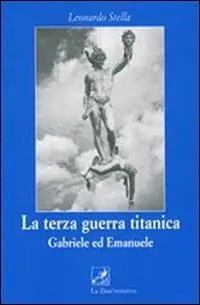 Quantità Limitata La terza guerra titanica. Gabriele ed Emanuele