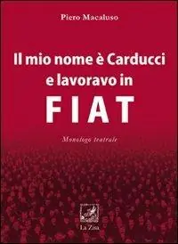 Subito Disponibile Il mio nome è Carducci e lavoravo in Fiat