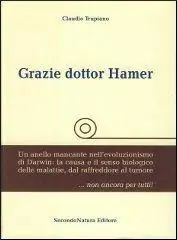 Grazie dottore Hamer. Un anello mancante nell‘evoluzionismo di Darwin Soddisfatti O Rimborsati
