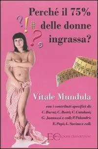 Prezzo Scontato Perché il 75% delle donne ingrassa?