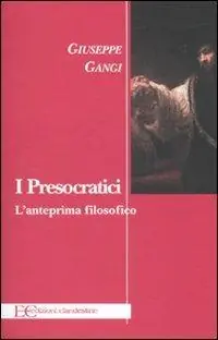I presocratici. L‘anteprima filosofico Offerta Del Giorno