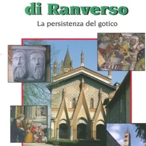 Sant‘Antonio di Ranverso. La persistenza del gotico Spedito Oggi