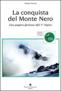 Economico La conquista del Monte Nero. Una pagina gloriosa del 3° alpini