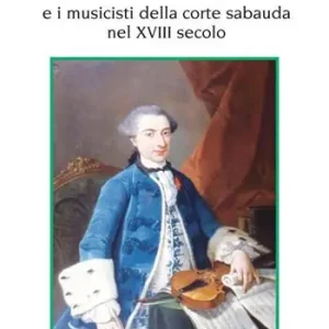 Miglior Prezzo Gaetano Pugnani e i musicisti della corte sabauda nel XVIII secolo