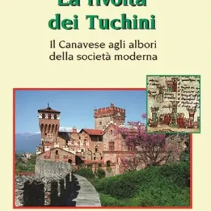 Prezzo Di Fabbrica La rivolta dei Tuchini. Il Canavese agli albori della società moderna