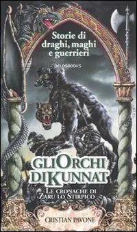 Gli orchi di Kunnat. Le cronache di Zaru lo Stirpico Offerta Speciale