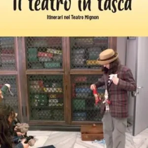 Il teatro in tasca. Itinerari nel Teatro mignon Prezzo Conveniente