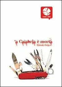 ‘A Calabria è morta Must-Have