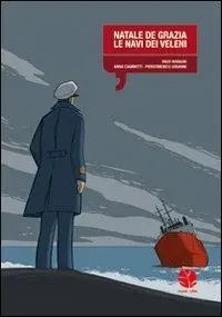 Natale De Grazia. Le navi dei veleni Acquista Ora