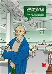 Libero Grassi. Cara mafia, io ti sfido Compra Adesso