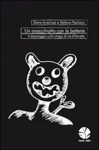 Consegna Rapida Un orsacchiotto con le batterie. Il depistaggio sulla strage di via d‘Amelio