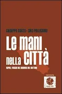 Le mani nella città. Napoli, viaggio nel business del mattone Prezzo Di Fabbrica