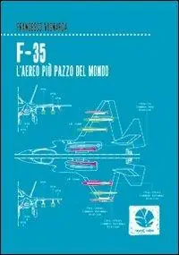 Saldi F-35. L‘aereo più pazzo del mondo