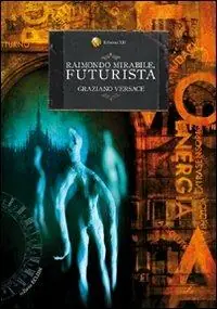 Raimondo Mirabile, futurista Ultima Occasione