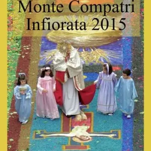Bestseller Monte Compatri Infiorata 2015. Ediz. illustrata