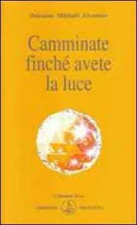 Bestseller Camminate finché avete la luce