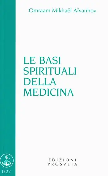 Le basi spirituali della medicina Compra Oggi Stesso
