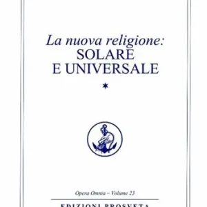 La nuova religione solare e universale. Vol. 1 Prezzo Conveniente