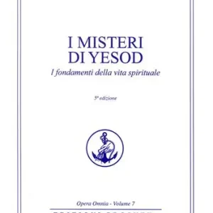 I misteri di Iesod. La purezza nella vita spirituale. Nuova ediz. Spedito Oggi