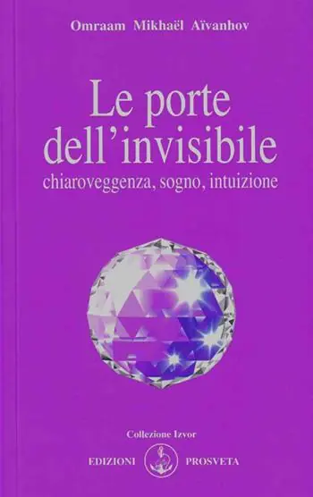 Le porte dell‘invisibile. Chiaroveggenza, sogno, intuizione Offerta Speciale