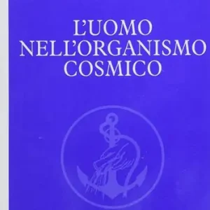 L‘uomo nell‘organismo cosmico Acquista Ora