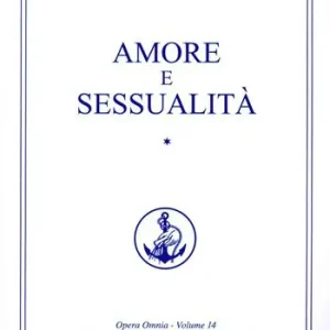 Amore e sessualità. Vol. 1 Ultima Occasione