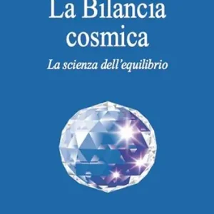 Pagamento Sicuro La Bilancia cosmica. La scienza dell‘equilibrio