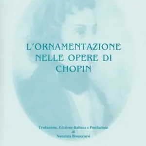 L‘ornamentazione nelle opere di Chopin Ordina Subito