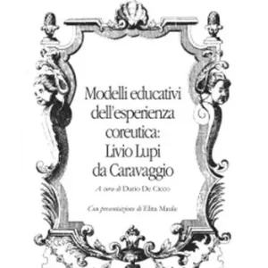 Scelto Dai Clienti Modelli educativi dell‘esperienza coreutica Livio Lupi da Caravaggio