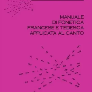 Bestseller Manuale di fonetica francese e tedesca applicata al canto. CD Audio. Con libro
