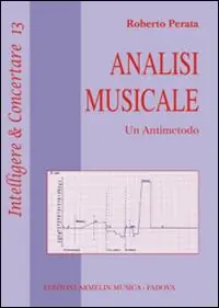 Analisi musicale. Un antimetodo Must-Have