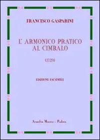 L‘armonico pratico al cimbalo del 1729. Ediz. in facsimile Direttamente Dal Produttore