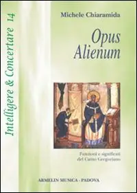 Opus alienum. Funzioni e significati del canto gregoriano Economico