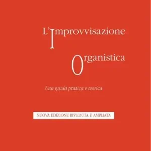 L‘improvvisazione organistica. Una guida pratica e teorica Quantità Limitata