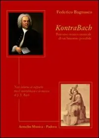 Promozione Esclusiva KontraBach. Percorso storico musicale di un binonio possibile. Note intorno al rapporto tra il contrabbasso e la musica di J. S. Bach