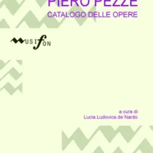 A Buon Prezzo Piero Pezzè. Catalogo delle opere