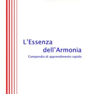 L‘essenza dell‘armonia. Compendio di apprendimento rapido Offerta Del Giorno