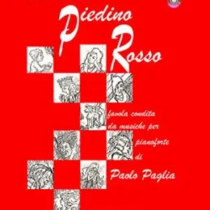 Piedino rosso. Favola condita da musiche per pianoforte di Paolo Paglia. Con CD Audio Popolare