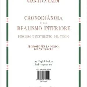 Il realismo interiore o cronodiànoia. Pensiero e sentimento del tempo. Una proposta per la musica del XXI secolo. Ediz. italiana e inglese Ultima Occasione