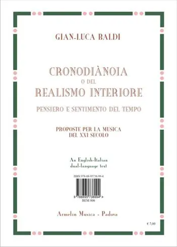 Il realismo interiore o cronodiànoia. Pensiero e sentimento del tempo. Una proposta per la musica del XXI secolo. Ediz. italiana e inglese Ultima Occasione