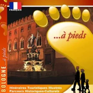Bologna... a piedi. Ediz. francese A Buon Prezzo