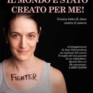 Promo Stagionale Il mondo è stato creato per me! L‘eroica lotta di Jane contro il cancro