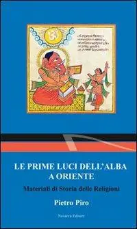 Le prime luci dell‘alba a Oriente. Materiali di storia delle religioni Ultima Occasione